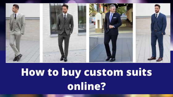 How to buy custom suits online?