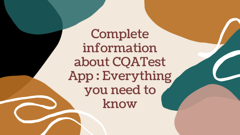 Complete information about CQATest App : Everything you need to know
