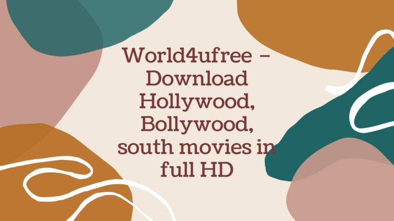World4ufree – Download Hollywood, Bollywood, south movies in full HD