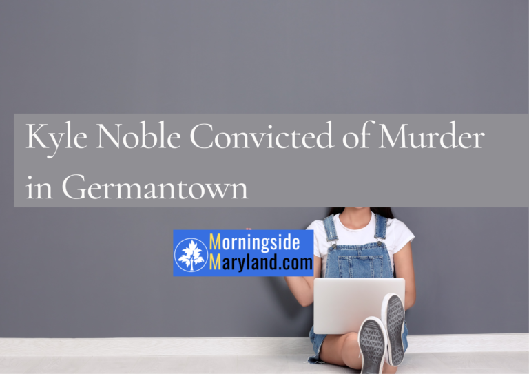 Kyle Noble Convicted of Murder in Germantown
