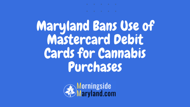 Maryland Bans Use of Mastercard Debit Cards for Cannabis Purchases