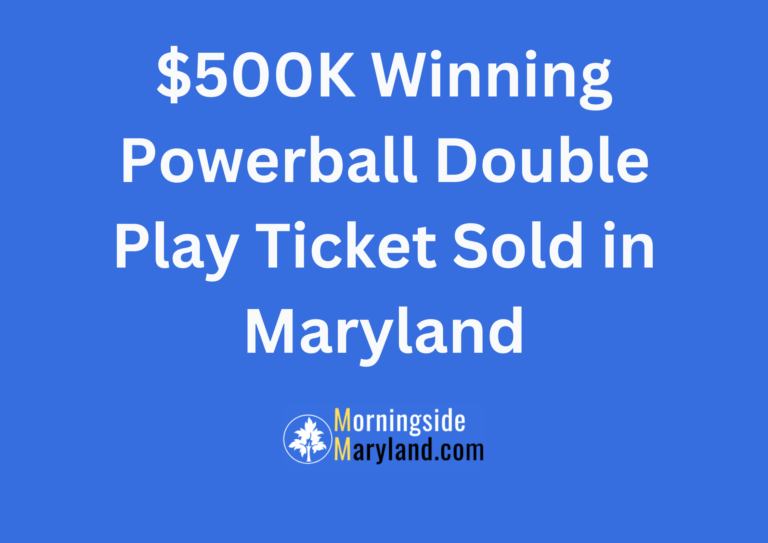 $500K Winning Powerball Double Play Ticket Sold in Maryland