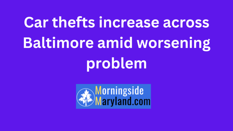 Car thefts increase across Baltimore amid a worsening problem.