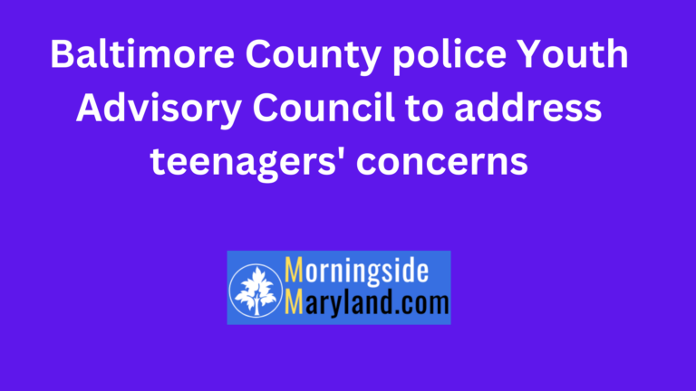 Baltimore County police Youth Advisory Council to address teenagers’ concerns