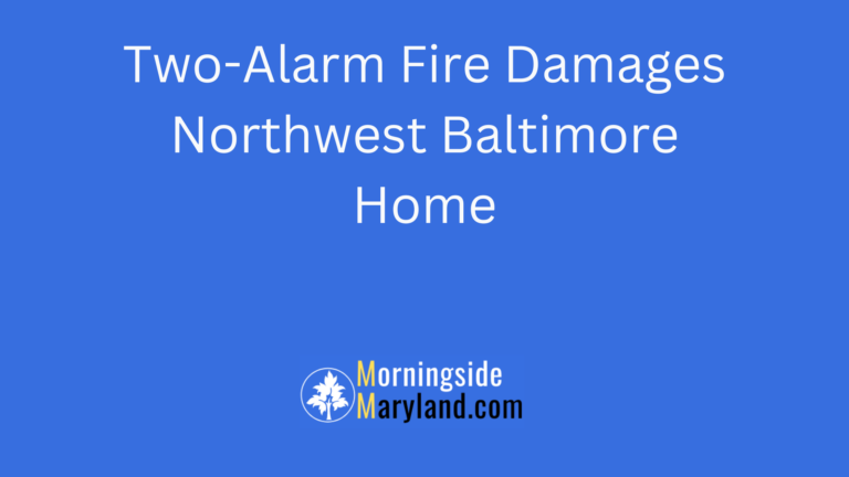 Two-Alarm Fire Damages Northwest Baltimore Home