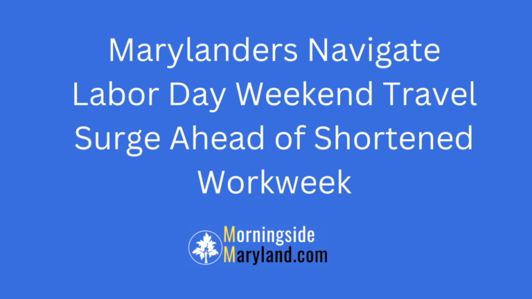 Marylanders Navigate Labor Day Weekend Travel Surge Ahead of Shortened Workweek