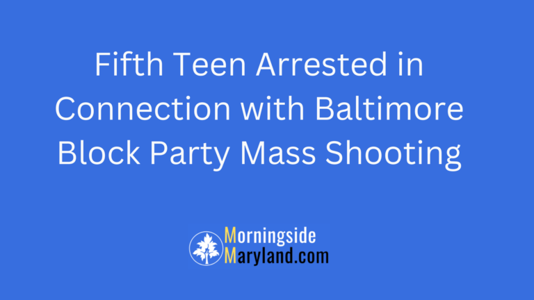 Fifth Teen Arrested in Connection with Baltimore Block Party Mass Shooting