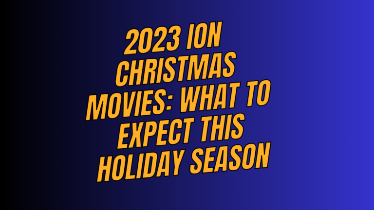 2023 Ion Christmas Movies: What to Expect This Holiday Season
