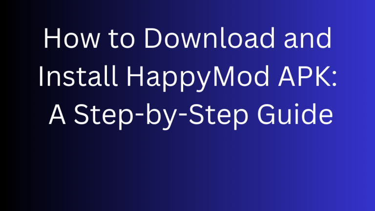 How to Download and Install HappyMod APK: A Step-by-Step Guide