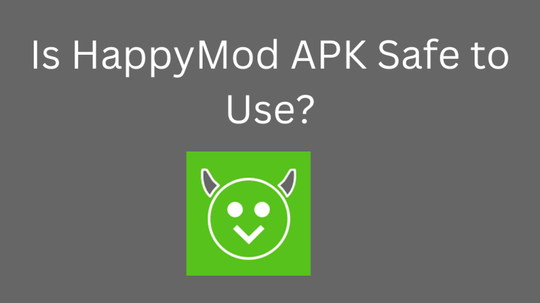 Is HappyMod APK Safe to Use?