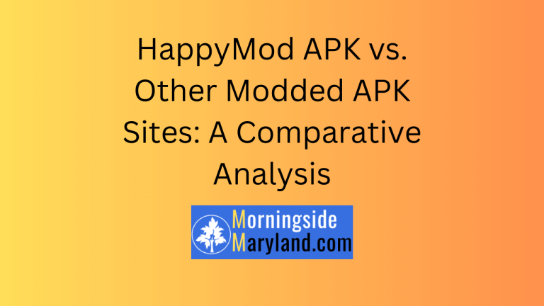 HappyMod APK vs. Other Modded APK Sites: A Comparative Analysis